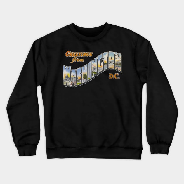 Greetings from Washington DC Crewneck Sweatshirt by reapolo